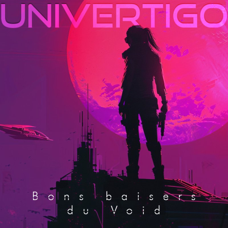 New Promo: Univertigo Unveils Their Latest Musical Offering: "Bons baiser du Void"