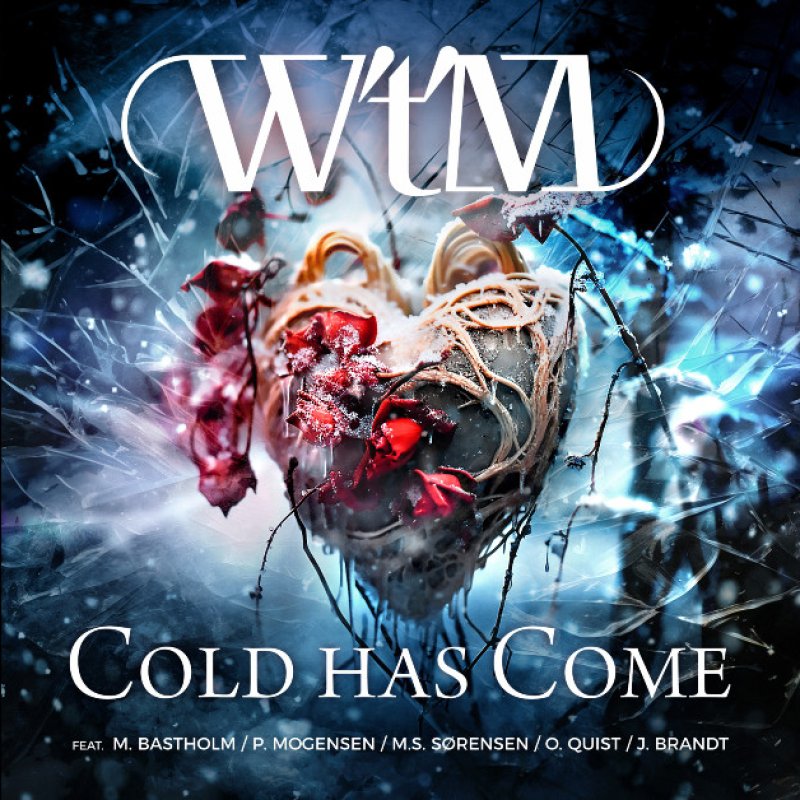 Press Release: W't'M Unleashes Powerful Single "Cold has Come" featuring Michael Bastholm Dahl