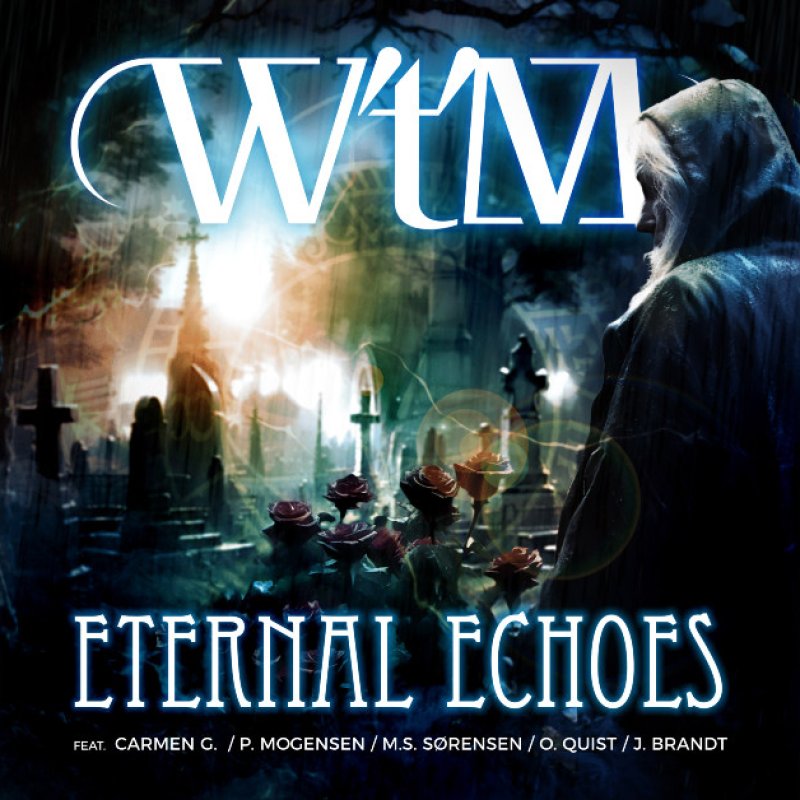 W't'M Unleashes Powerful Single "Eternal Echoes"  Feat. Carmen G. 