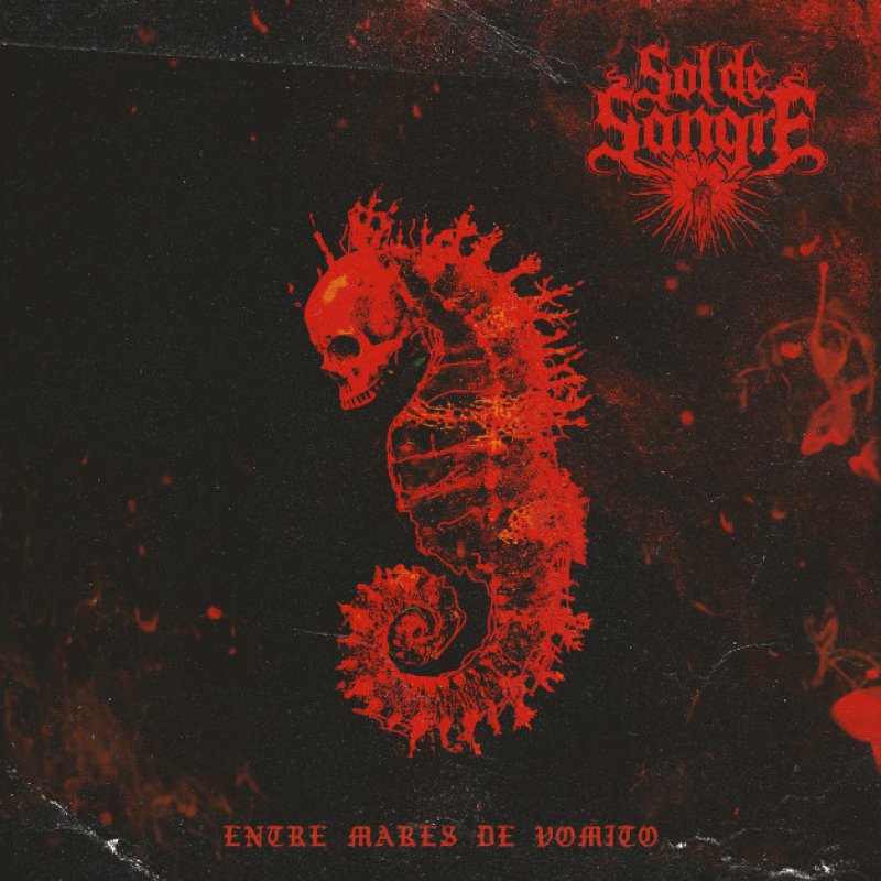 Press Release: Sol de Sangre Unleashes New Single "Entre Mares de Vomito" out now!