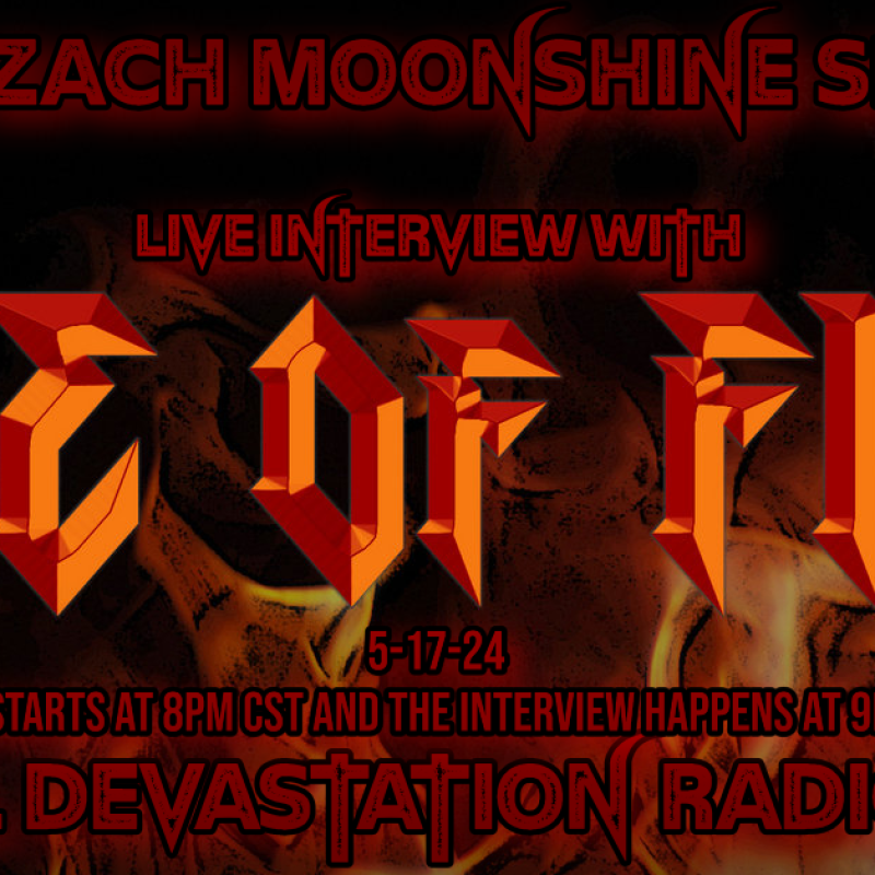 Age Of Fire - Featured Interview & The Zach Moonshine Show
