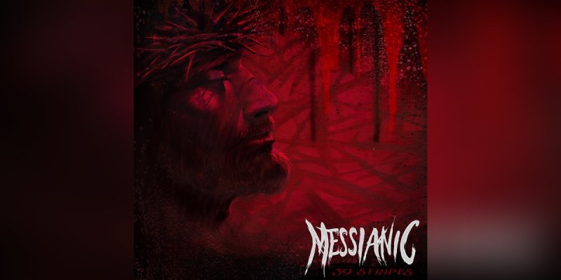 New Promo: Messianic Announces Debut Album "39 Stripes" - (Metal, Thrash Groove)