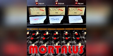 New Promo: Mortalus to Release Highly Anticipated Album "Three Times Louder"