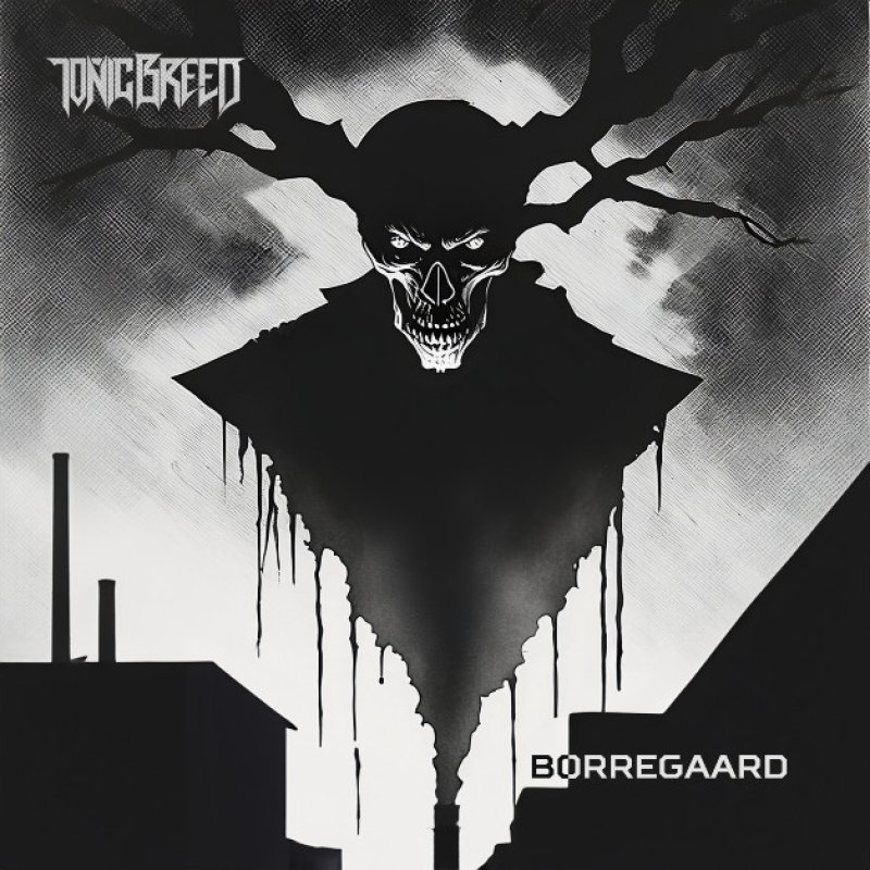 Press Release: Tonic Breed - Unleash New Single 'Borregaard' - (Thrash/Groove)