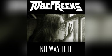 Press Release: Tubefreeks Unleash New Single "No Way Out"