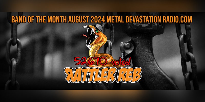 Rattler Reb Wins Battle of the Bands and Becomes Band of the Month on Metal Devastation Radio with a Massive 52,670 Votes!