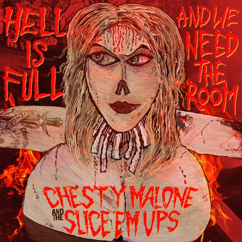 Press Release: Chesty Malone and the Slice 'em Ups Unleash New EP "Hell Is Full And We Need The Room" through Cleopatra Records