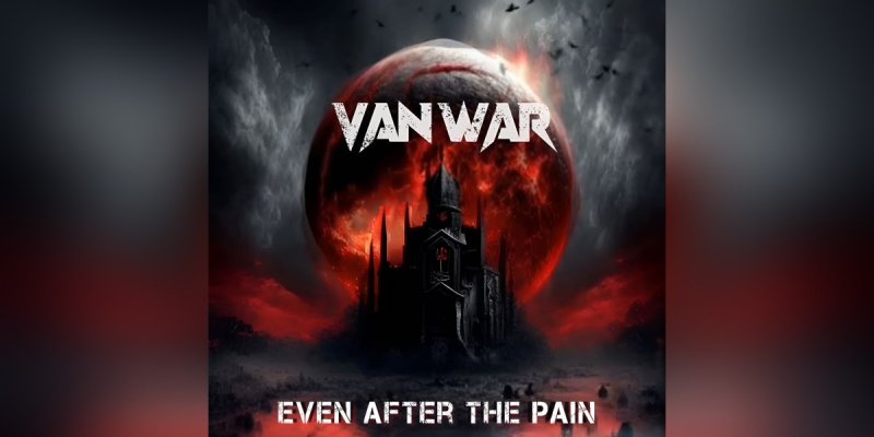 New Promo: Van War Announces Powerful New Single "Even After the Pain" – A Hard-Hitting Return to Classic Metal Roots