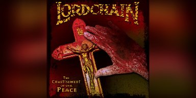 Press release: LORDCHAIN Unveils Twelfth Album The Chastisement of Our Peace via Roxx Records – Out August 30th, 2024