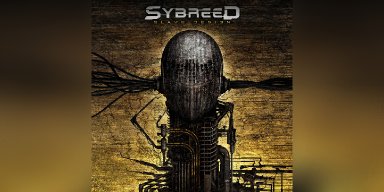 Press Release: Sybreed Announces 20th Anniversary Edition of Debut Album "Slave Design" and Unveils New Single "System Debaser"