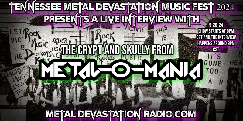 Metal-O-Mania - Featured Interview - Tennessee Metal Devastation Music Fest 2024