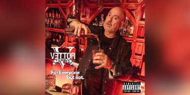 Press Release: Vettor N'the Insurrectos Announce New Album For Everyone but not! – Out Now!