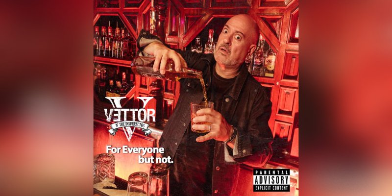 Press Release: Vettor N'the Insurrectos Announce New Album For Everyone but not! – Out Now!