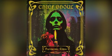 Press Release: Chief Ghoul Unleashes Psychedelic Stoner Rock Masterpiece with Harmonic Rites