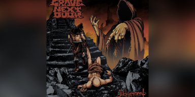 New Promo: Grave Next Door Unleashes New Single 'Judgement' from Upcoming Album Sorry No Candy, via Black Doomba Records!