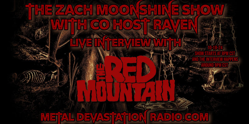 The Red Mountain / Gray Fest - Featured Interview - The Zach Moonshine Show With Co-Host Raven!