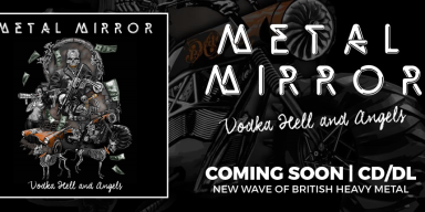 METAL MIRROR (UK) -  A MIX OF ROCK-N-ROLL/HARDROCK & NWOBHM!