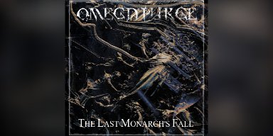 New promo: OMEGA PURGE ANNOUNCES NEW SINGLE: "The Last Monarch’s Fall" OUT NOVEMBER 29, 2024