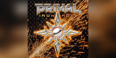 New Promo: PRIMAL ANNOUNCES NEW EP IRON AGE (featuring Rudy Sarzo) AND VIDEO SINGLE "FIREFIGHT": NoLifeTilMetal Records Presents Six Tracks of Pure Heavy Metal Power!