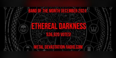 Ethereal Darkness Wins Battle of the Bands and Earns Band of the Month for December 2024 with 536,920 Votes!