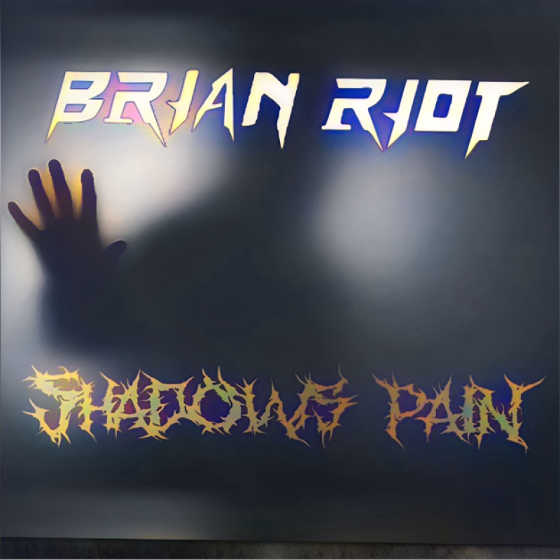 Brian Riot Unleashes New Single "Shadows Pain"