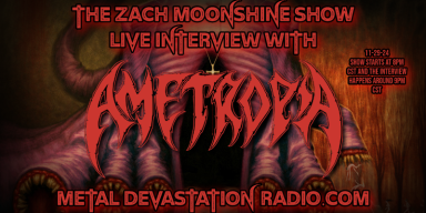 180,319 Metal Maniacs Tune In To The Zach Moonshine Show With Ametropia!