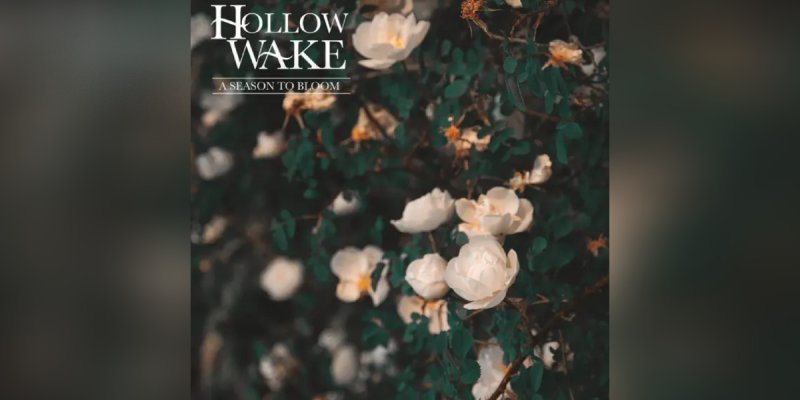 Hollow Wake’s Debut Album ‘A Season to Bloom’ Out Now!