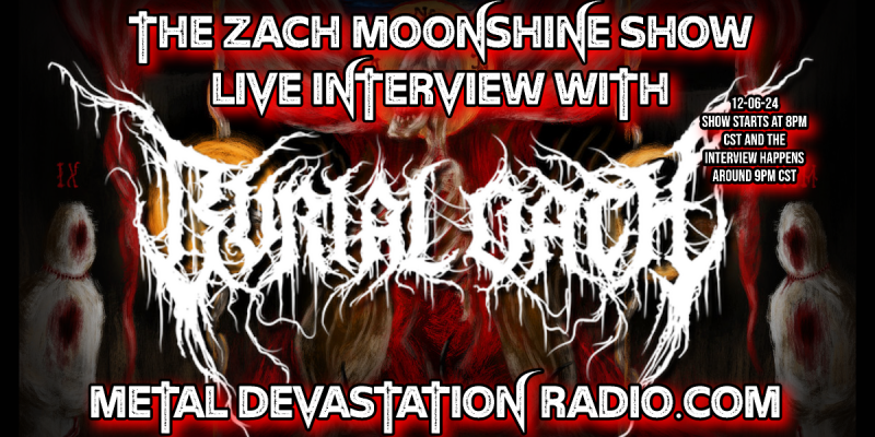 Burial Oath - Featured Interview - The Zach Moonshine Show