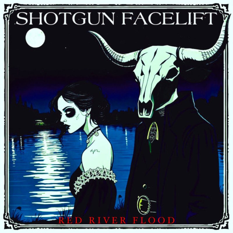 Shotgun Facelift announces third full-length album: Red River Flood