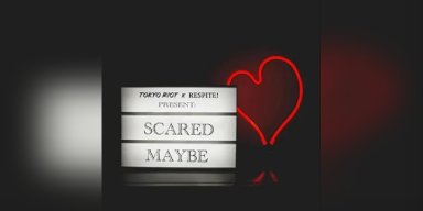 Press Release: Tokyo Riot Unleashes Powerful New Single "Scared Maybe" (feat. Respite!) - Out Now!