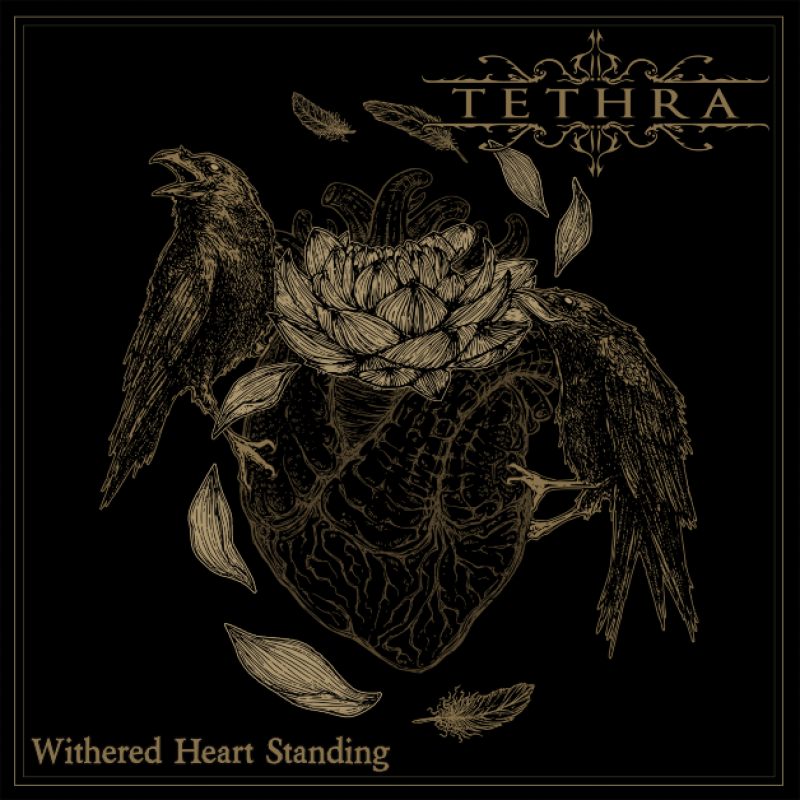 TETHRA Announce New Album "Withered Heart Standing" Out Now - A Sonic Journey of Melancholic Doom Death from Milan, Italy