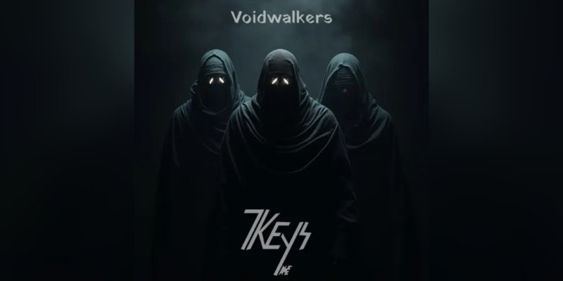 7Keys Releases Breathtaking New Video for "Voidwalkers" – A Daring Expedition into Melodic Metal Mastery