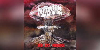 Megaton Communion Unleashes Full-Length Album Red Sky Warning via Black Doomba Records