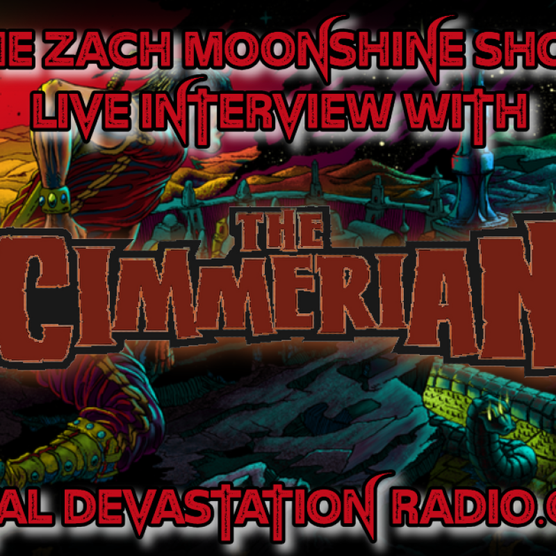 The Cimmerian - Featured Interview - The Zach Moonshine Show