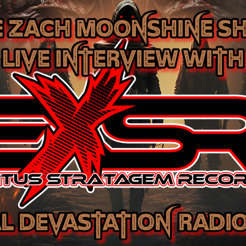 Exitus Stategem Records - Featured Interview - The Zach Moonshine Show