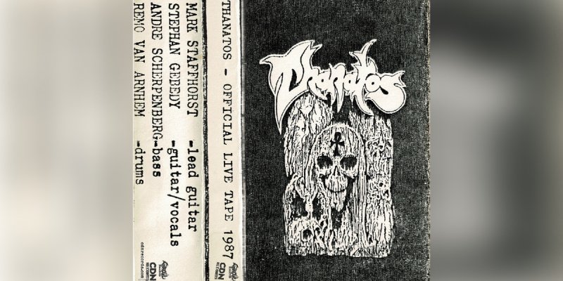 THANATOS – OFFICIAL LIVE TAPE 1987 RESURRECTED ON CASSETTE VIA CDN RECORDS / GROWL RECORDS
