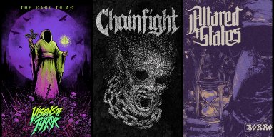 Altared States, Chainfight, and Visions of Terror &mdash; have been featured in Metal Injection&rsquo;s Weekly Injection of New Releases