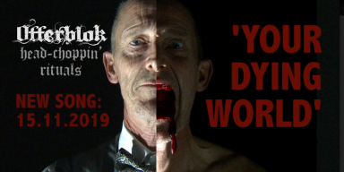 Offerblok, Premier New Video "Your Dying World"