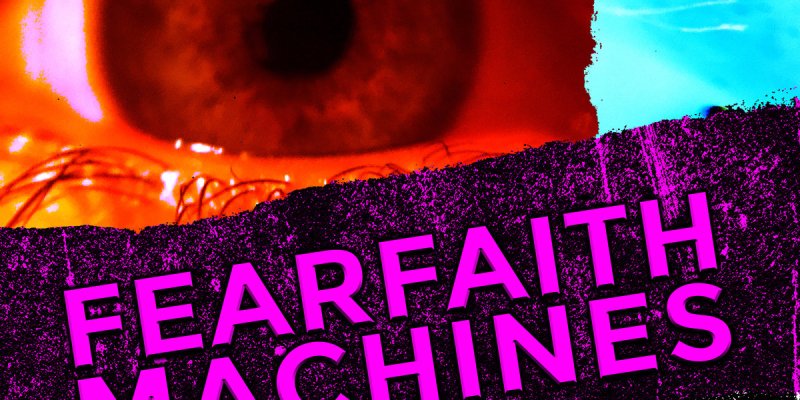 FearFaith Machines by industrial metal artist MARTYR ART is officially out today