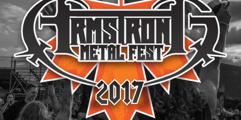 ARMSTRONG METAL FEST Reveal Set Times For 2017 Line Up 