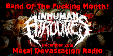 Inhuman Atrocities Is Band Of The Month On MDR December 2018!