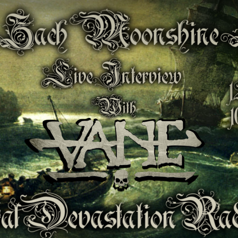 "Vane" Featured Interview On The Zach Moonshine Show And A Whole Pile Of New Shit!