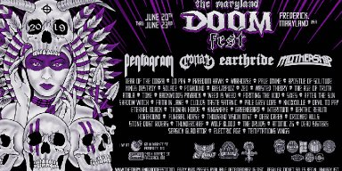  Early Bird Discount Ends 12/31! THE MARYLAND DOOM FEST 2019 - 5th Anniversary - June 20th-23rd with PENTAGRAM, CONAN, EARTHRIDE, MOTHERSHIP, WARHORSE, 40+ More! 