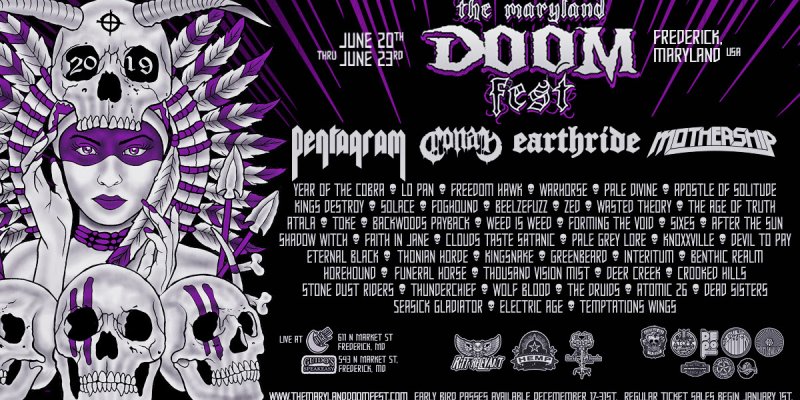  Early Bird Discount Ends 12/31! THE MARYLAND DOOM FEST 2019 - 5th Anniversary - June 20th-23rd with PENTAGRAM, CONAN, EARTHRIDE, MOTHERSHIP, WARHORSE, 40+ More! 