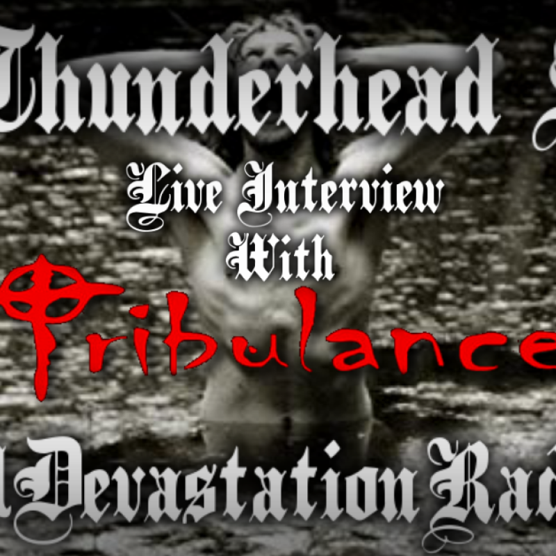 Exclusive Interview With Tribulance On The Thunderhead Show!