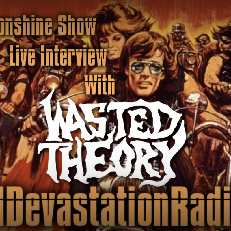 Wasted Theory Featured Interview & The Zach Moonshine Show