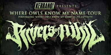 RIVERS OF NIHIL To Play New Album, Where Owls Know My Name, In Its Entirety With Live Saxophone Player On Upcoming North American Tour
