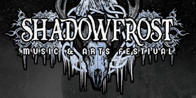 SHADOW FROST MUSIC & ARTS FESTIVAL: First Annual Two-Day Indoor Winter Event To Take Place In February 2020; Early Bird Weekend Passes Available February 1st, 2019