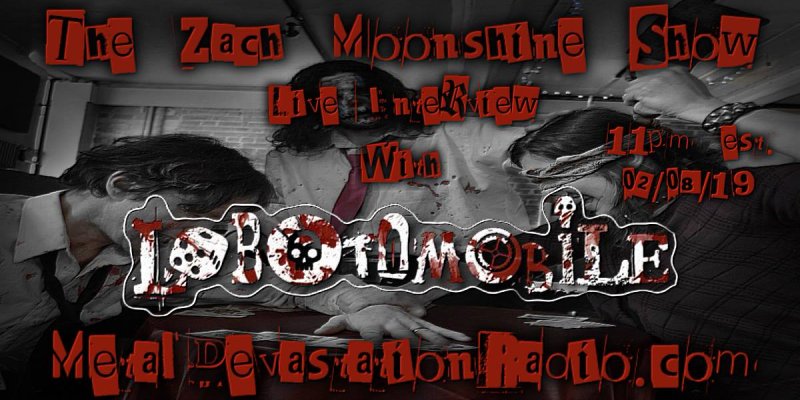 Lobotomobile - Featured Interview & The Zach Moonshine Show
