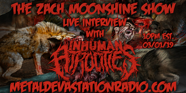 Inhuman Atrocities - Featured Interview & The Zach Moonshine Show